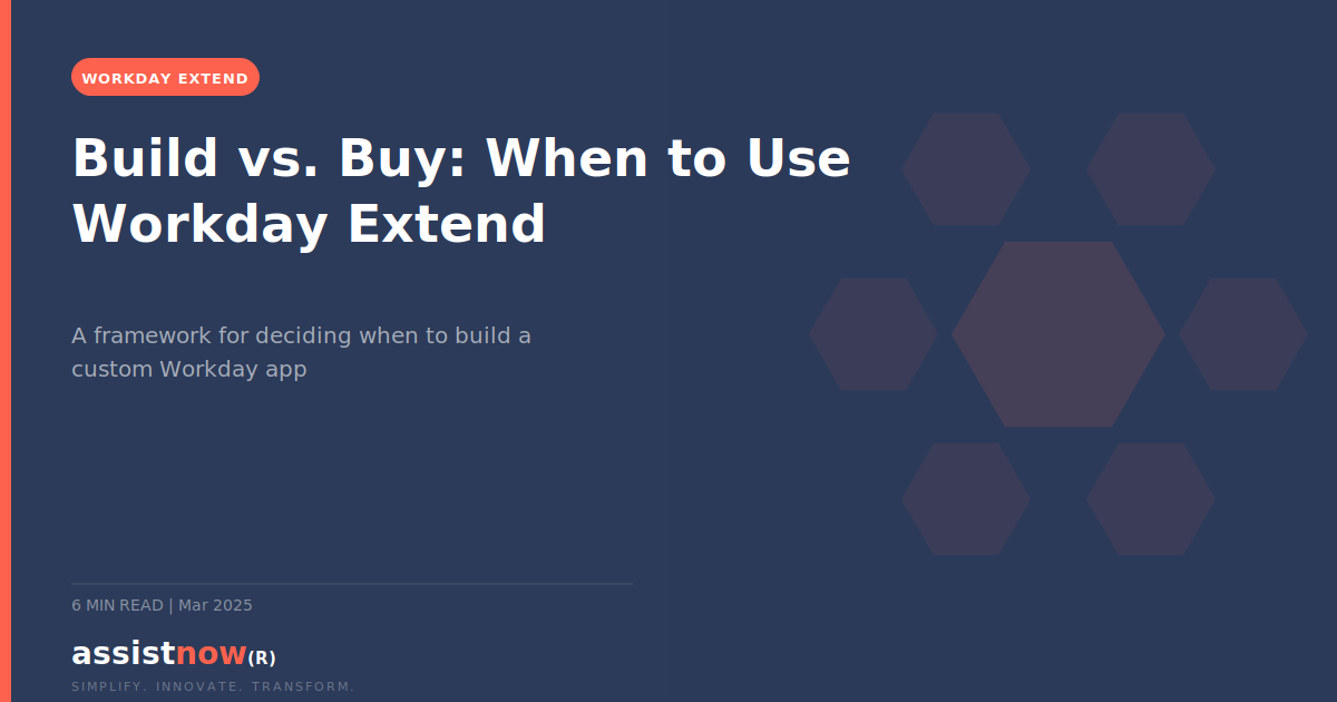 Build vs. Buy: When to Use Workday Extend (2026) — diagram